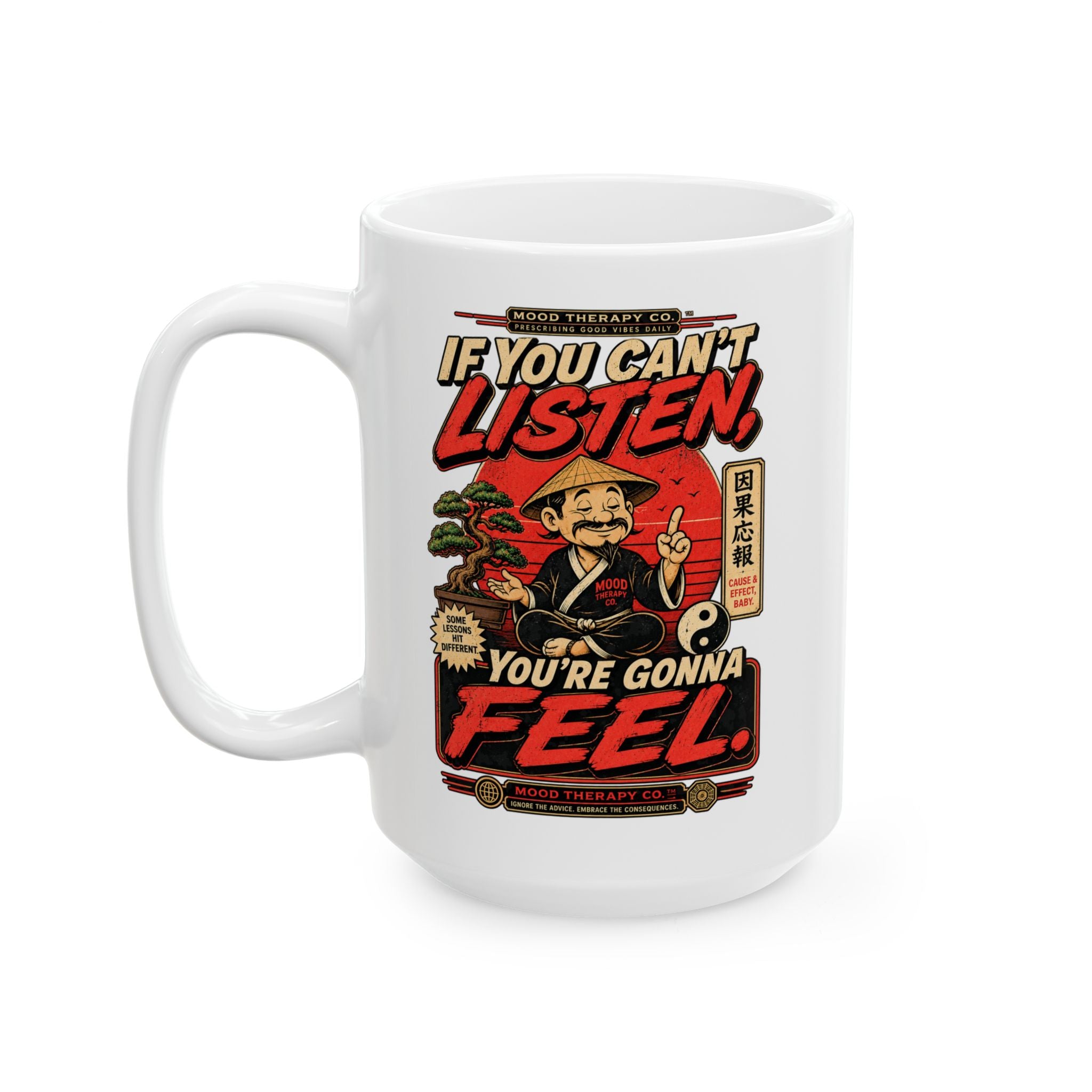 If You Can’t Listen, You’re Gonna Feel Mug | Funny Retro Coffee Mug | Mood Therapy Co.