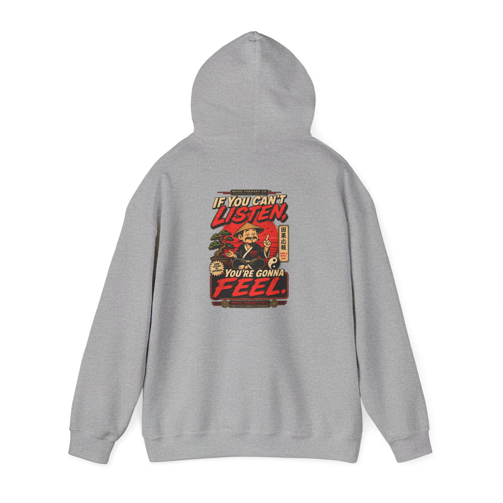 If You Can't Listen, You're Gonna Feel Hoodie | Mood Therapy Co.