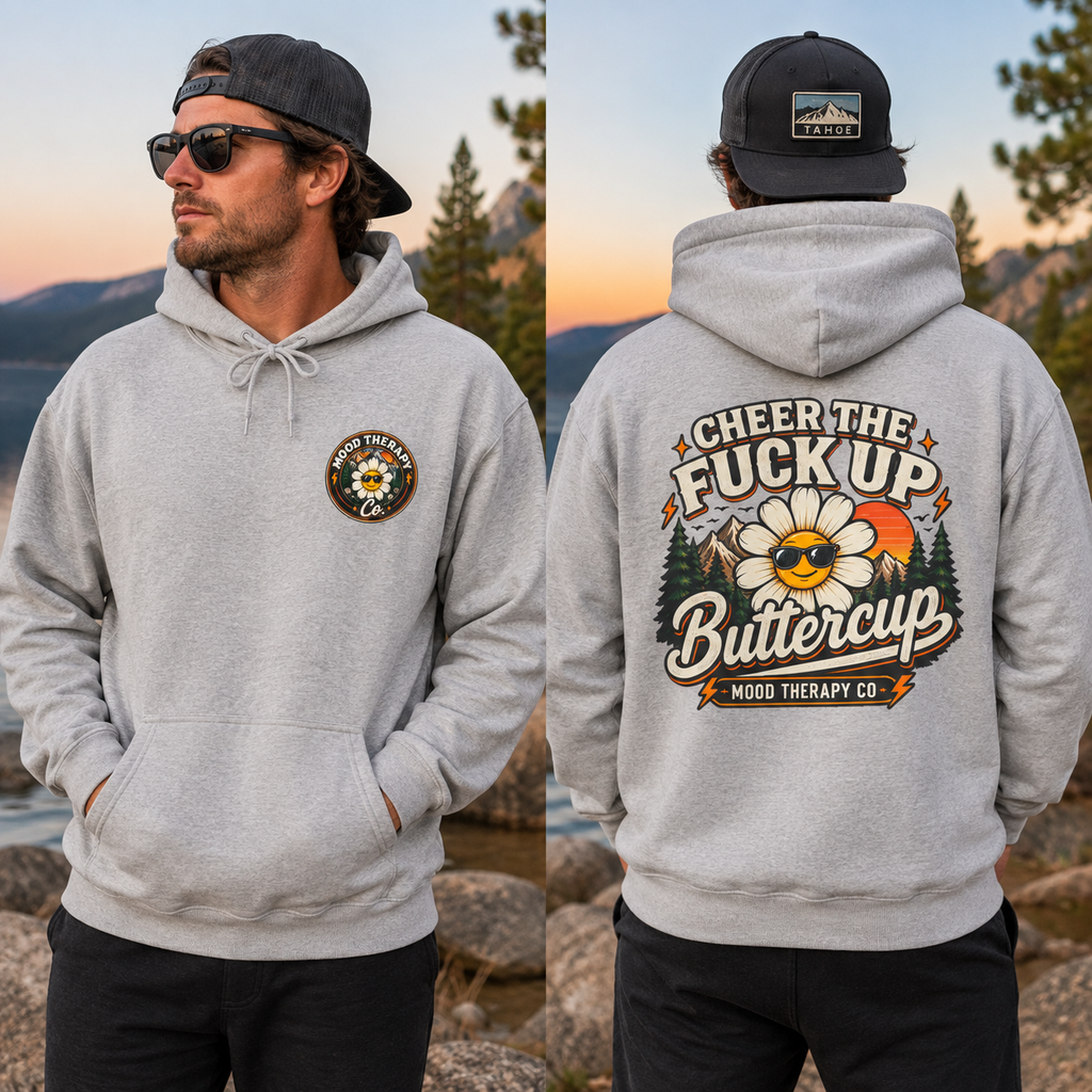 Cheer the F* Up, Buttercup – Men’s/Unisex Mood Therapy Hoodie