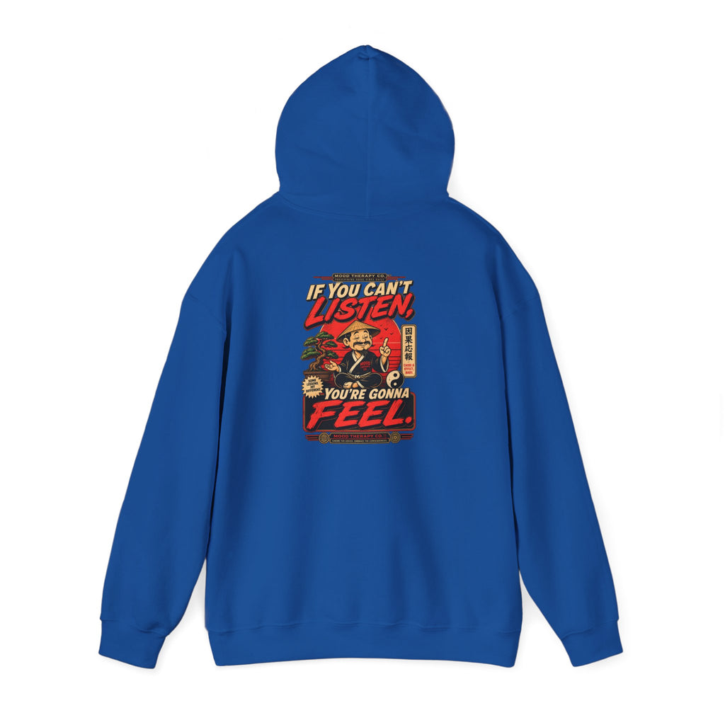 If You Can't Listen, You're Gonna Feel Hoodie | Mood Therapy Co.