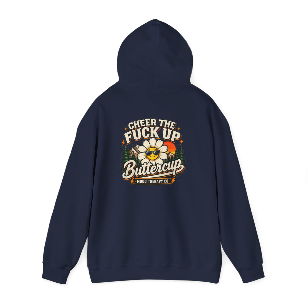 Cheer the F* Up, Buttercup – Men’s/Unisex Mood Therapy Hoodie