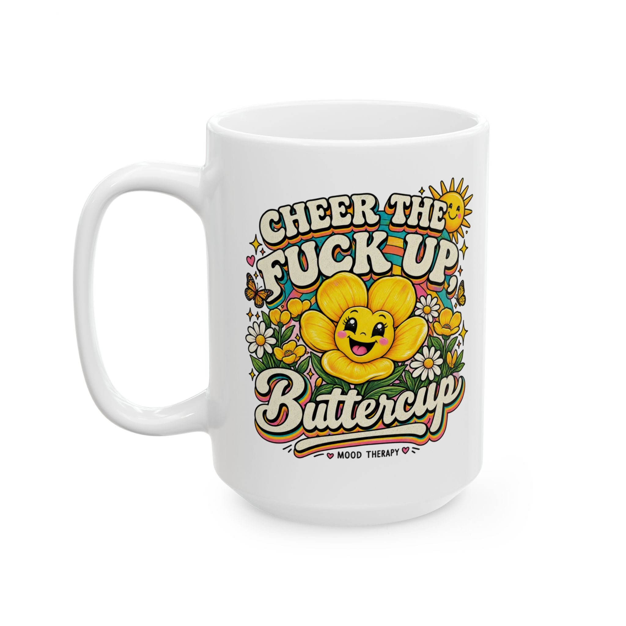 Cheer the F* Up, Buttercup Mug | Mood Therapy Coffee Mug